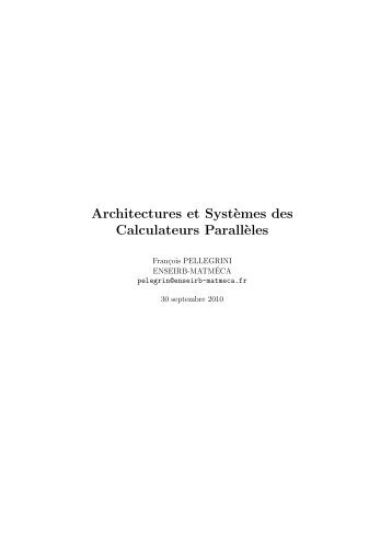 Architectures et Syst`emes des Calculateurs Parall`eles - ENSEIRB ...