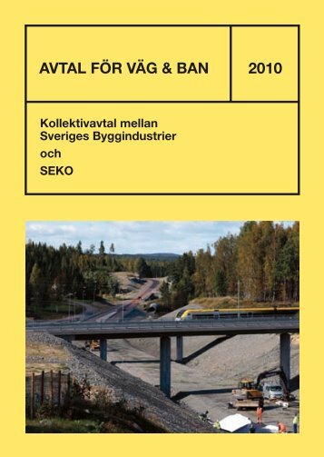 avtal för väg & ban 2010 - Publikationer - Sveriges Byggindustrier