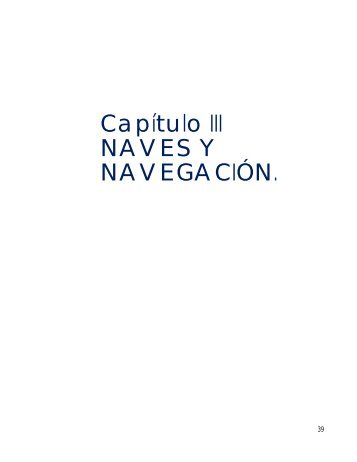 Capítulo III NAVES Y NAVEGACIÓN. - Directemar