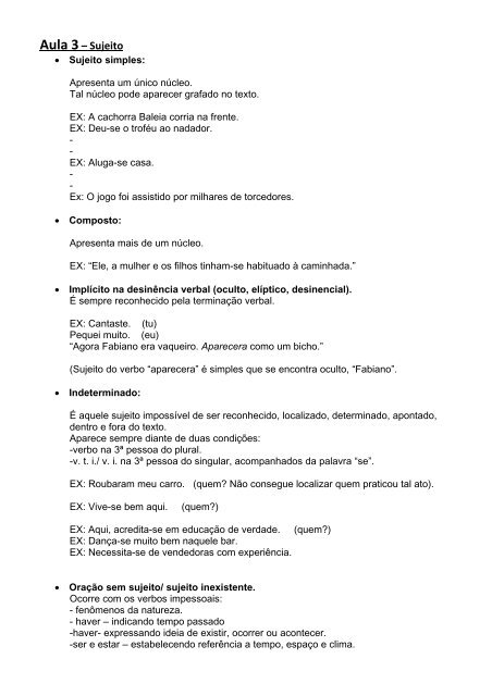 Identifique a oração em destaque cujo sujeito é indeterminado. a