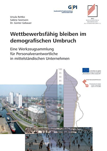 Wettbewerbsfähig bleiben im demografischen Umbruch - BWU eV