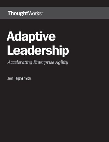 Adaptive Leadership: Accelerating enterprise agility - ThoughtWorks
