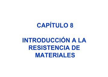 Capítulo 8: Introducción a al resistencia de materiales - OCW