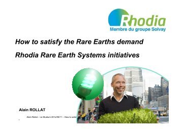 How to satisfy the Rare Earths demand Rhodia Rare ... - Le Studium