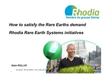 How to satisfy the Rare Earths demand Rhodia Rare Earth ... - SEII