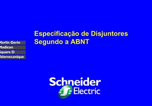 Especificação de Disjuntores Segundo a ABNT - Schneider Electric