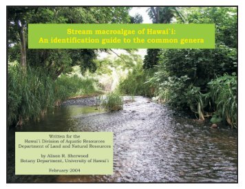 Stream macroalgae of Hawai`i: an identification guide - Hawaii.gov