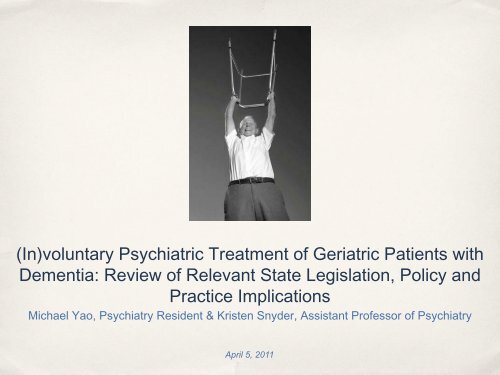 (Involuntary) Psychiatric treatment of geriatric patients ... - OHSU Home