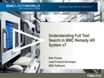 Understanding Full Text Search in BMC Remedy AR System v7
