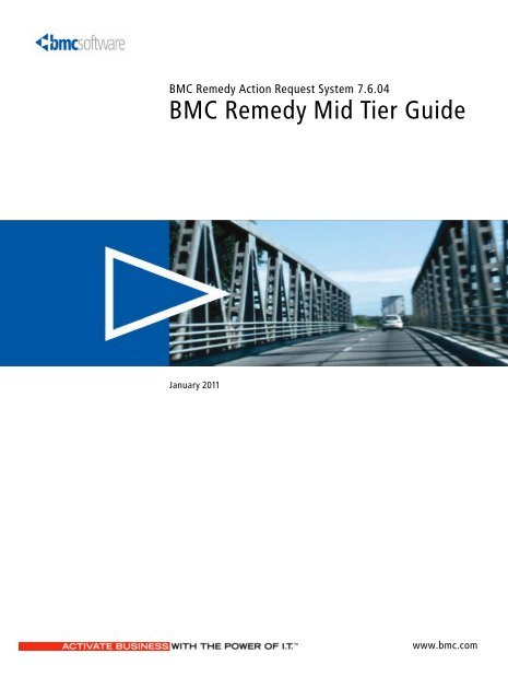 BMC Remedy Action Request System 7.6.04: BMC Remedy Mid Tier ...