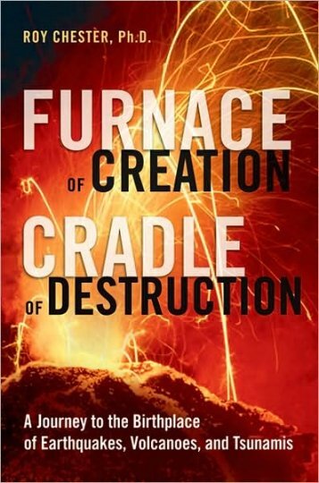 Furnace of Creation, Cradle of Destruction: A Journey to the ...