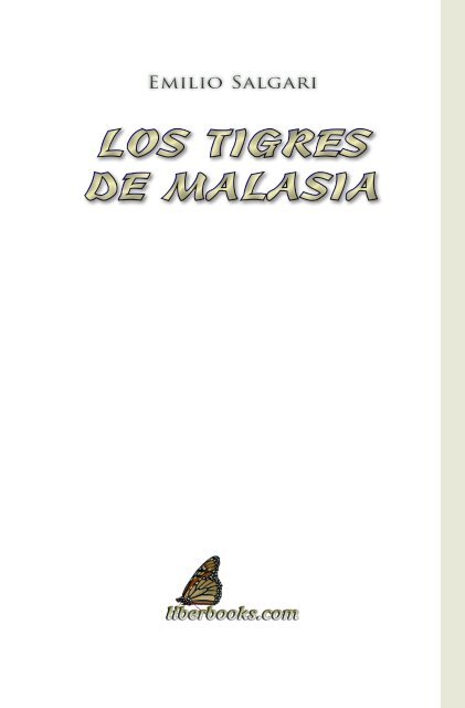 LOS TIGRES DE MALASIA - Liberbooks