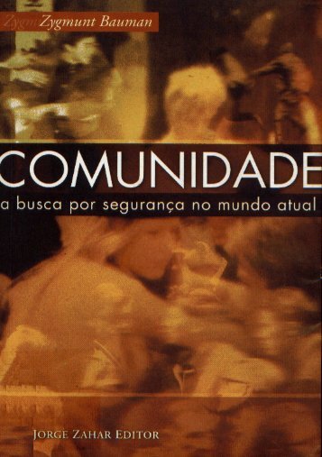 Comunidade: A busca por segurança no mundo atual