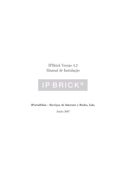 IPBrick Vers˜ao 4.2 Manual de Instalaç˜ao