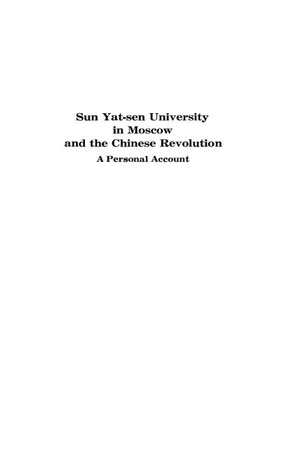 Sun Yat-sen University in Moscow and the Chinese Revolution - KU ...