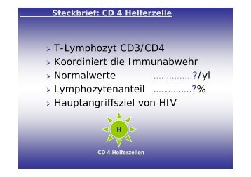 T-Lymphozyt CD3/CD4 Koordiniert die Immunabwehr Normalwerte ...