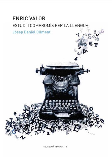 Enric Valor: estudi i compromís per la llengua - Biblioteca Virtual ...