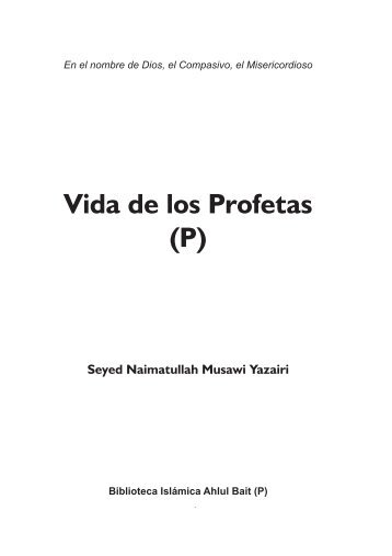 Vida de los Profetas (P) - Biblioteca Islámica Ahlul Bait (P).