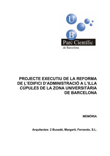 Memòria del projecte executiu - Parc Científic de Barcelona ...