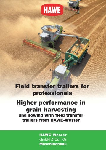 Higher performance in grain harvesting - HAWE Wester