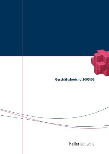 Geschäftsbericht 2005 / 2006 - Heiler Software AG