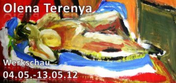 Olena Terenya Werkschau 04-13.05.2012 - Kunst- und Kulturverein ...