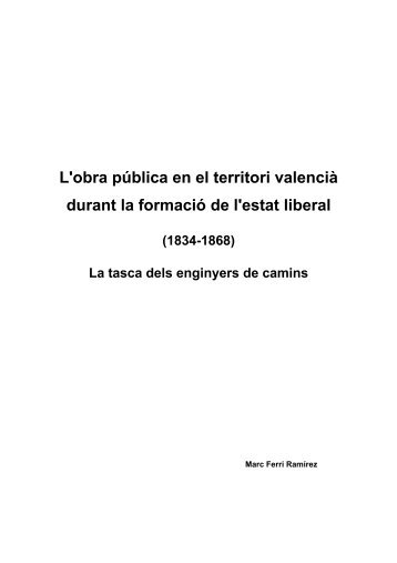 L'obra pública en el territori valencià durant la formació de l'estat ...