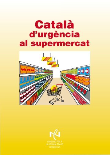 Català d'urgència al supermercat - Consorci per a la Normalització ...