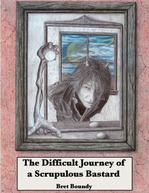 495px x 640px - The Difficult Journey of the Scrupulous Bastard - Bret Boundy's ...