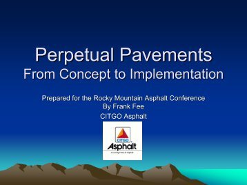 Perpetual Pavements From Concept to Implementation - Rocky ...