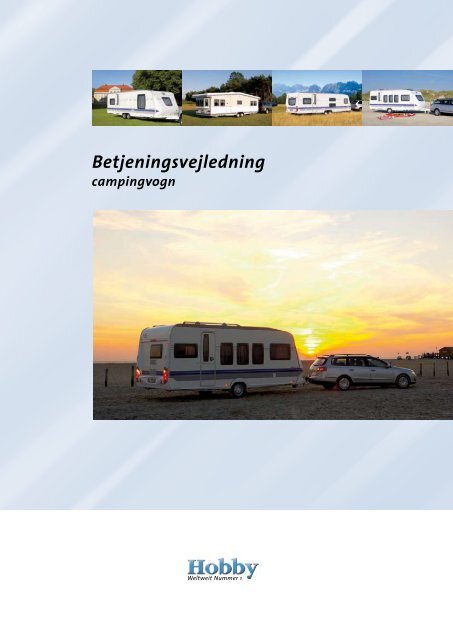 Betjeningsvejledning campingvogn - Hobby Caravan