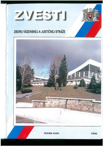 zvesti 1- 2002.qxd - Zbor väzenskej a justičnej stráže