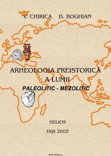Arheologia preistorică a lumii, paleolitic - cIMeC