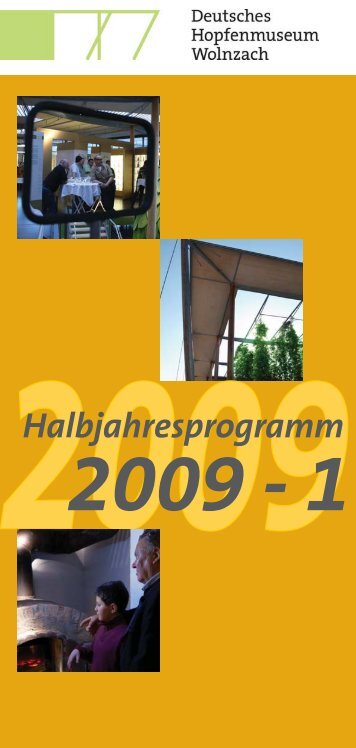 Halbjahresprogrammheft 2009-1 (pdf) - Deutsches Hopfenmuseum ...