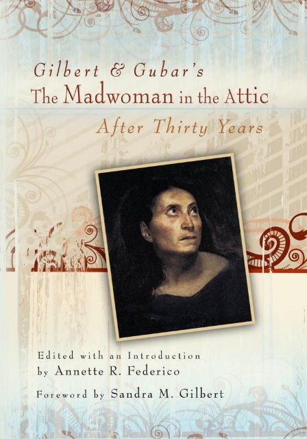 Gilbert & Gubar's The Madwoman in the Attic After Thirty Years