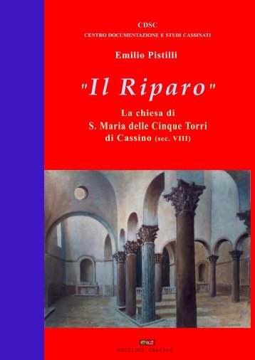 Emilio Pistilli, “Il Riparo”. La chiesa di S - Studi Cassinati