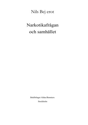 Narkotikafrågan och samhället - Nils Bejerot