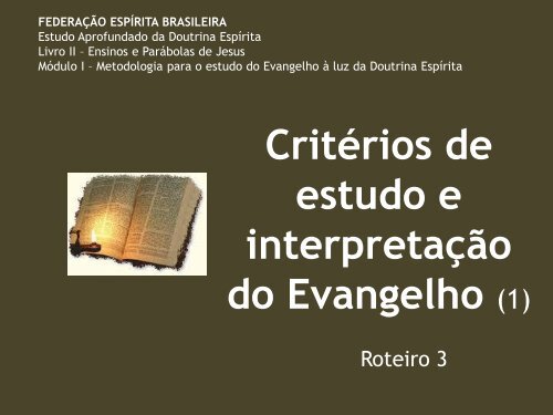 Critérios de estudo e interpretação do Evangelho (1) - Federação ...