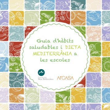 Guia d'hàbits saludables i DIETA MEDITERRÀNIA ... - Catering Arcasa