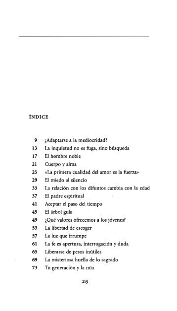 9 ¿Adaptarse a la mediocridad? 13 La inquietud no es fuga, sino ...