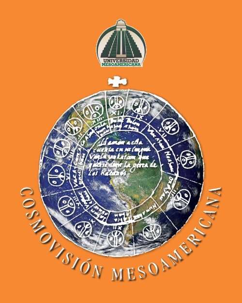 Cosmovisión mEsoAmERiCAnA - Universidad Mesoamericana