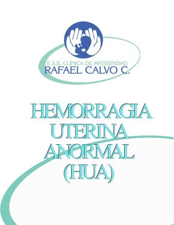 hemorragia uterina anormal - Clinica Maternidad Rafael Calvo