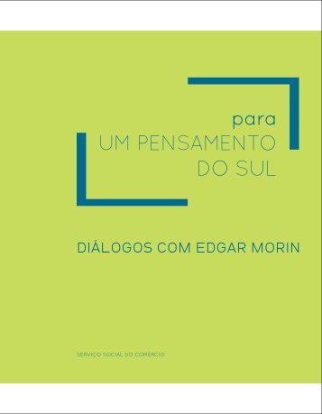 Para um pensamento do sul : diálogos com Edgar Morin - BVS-Psi