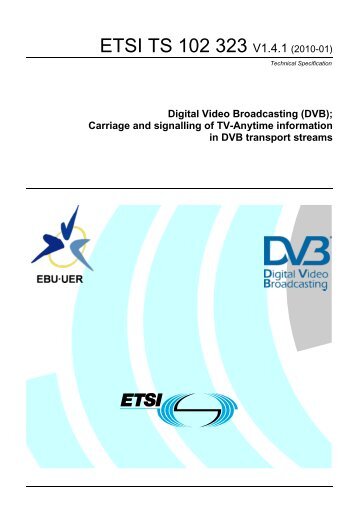 TS 102 323 - V1.4.1 - Digital Video Broadcasting (DVB ... - ETSI
