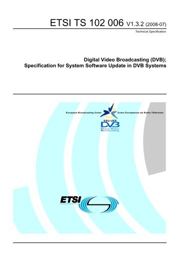 TS 102 006 - V1.3.2 - Digital Video Broadcasting (DVB ... - ETSI