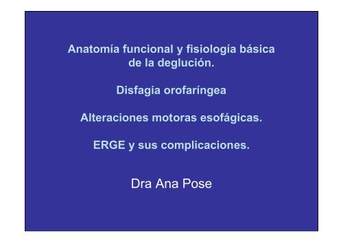 Anatomía funcional y fisiología básica de la deglución. Disfagia ...