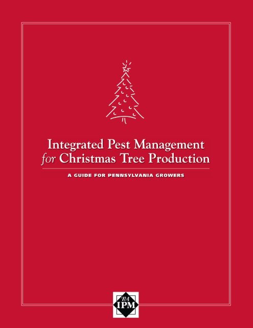 Integrated Pest Management for Christmas Tree Production: A ...