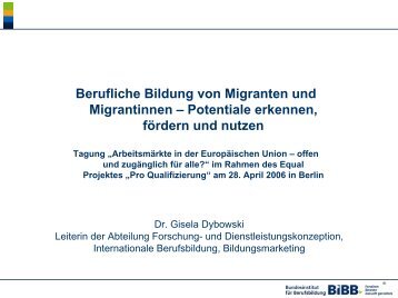 Vortrag Dr. Gisela Dybowski, "Berufliche Bildung ... - Migration-online