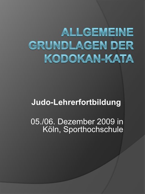 Allgemeine Grundlagen der Kodokan-Kata