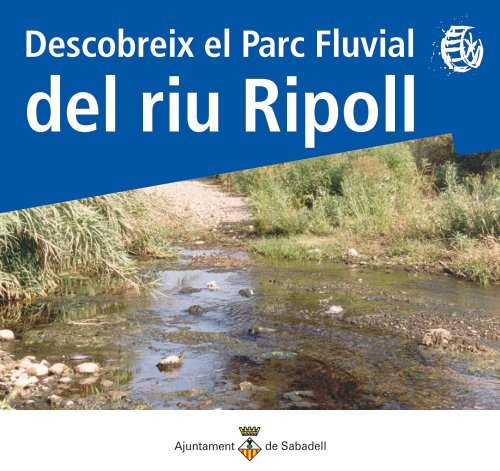 Descobreix el Parc Fluvial del riu Ripoll - Ajuntament de Sabadell